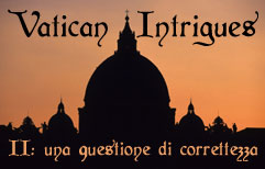 Italian Lesson - Vatican Intrigues II - A Question of Propriety
