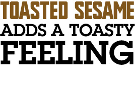 Food Should Taste Good Toasted Sesame