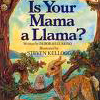 Is Your Mama a Llama?
