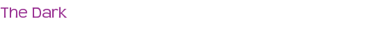 The Dark