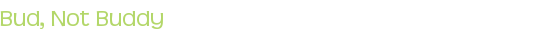 Bud, Not Buddy