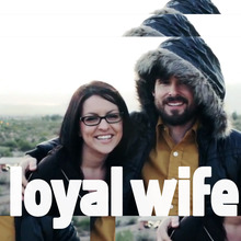 Loyalwife-bandshot-kickedit.large