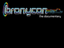 BronyCon: The Documentary