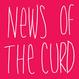Newsofthecurd