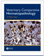 Veterinary Comparative Hematopathology by Victor E. Valli