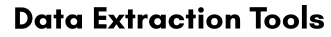 data extraction tools