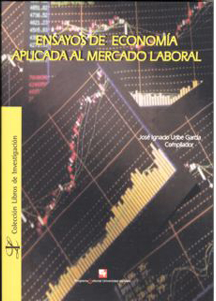 Ensayos de economía aplicada al mercado laboral
