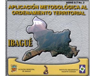 Aplicación metodológica al ordenamiento territorial. Ibagué