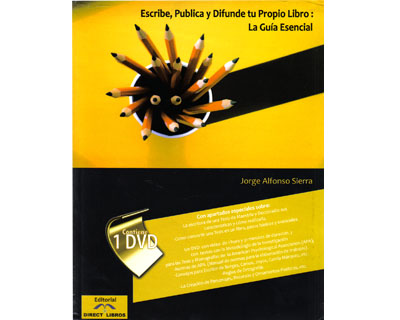 Escribe, publica y difunde tu propio libro: La guía esencial. Incluye DVD