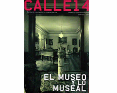 Calle 14. Revista de investigación en el campo del arte. No. 02. El museo y lo museal