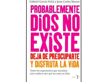 Probablemente Dios no existe. Deja de preocuparte y disfruta la vida