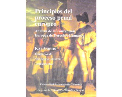 Principios del proceso penal europeo. Análisis de la Convención Europea de Derechos Humanos