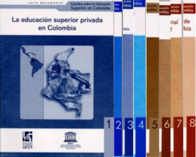 Estudios sobre la Educación Superior en Colombia (Serie documental de 8 tomos)