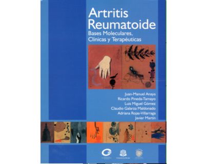 Artritis Reumatoide. Bases Moleculares, Clínicas y Terapéuticas