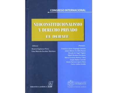 Neoconstitucionalismo y derecho privado. El debate