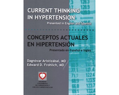 Conceptos actuales en hipertensión. Current thinking in hypertension. Presentación en Español e Inglés - Presentend in English and Spanish
