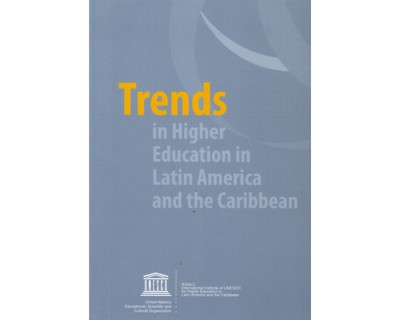 Trends in Higher Education in Latin America and the Caribbean (CD included)