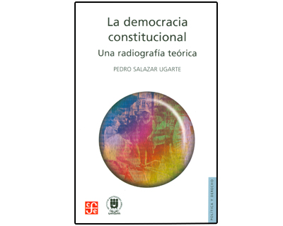 La democracia constitucional. Una radiografía teórica
