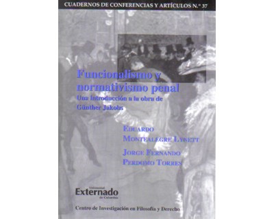 Funcionalismo y normativismo penal. Una introducción a la obra de Günther Jakobs