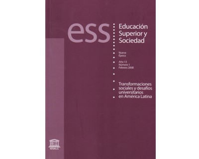 Educación Superior y Sociedad. Año 13, No. 1. Transformaciones sociales y desafíos universitarios en América Latina