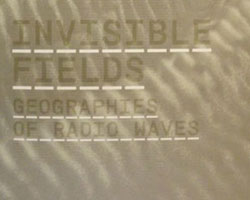 Invisible Fields Exhibition Catalogue