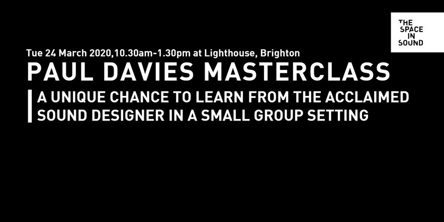 Paul Davies is hosting a Masterclass at Lighthouse