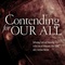 Contending for Our All: Defending Truth and Treasuring Christ in the Lives of Athanasius, John Owen, and J. Gresham Machen image