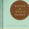 Living for God's Glory:  An Introduction to Calvinism image
