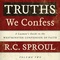 Truths We Confess: A Layman's Guide to the Westminster Confession of Faith (Volume 2) image