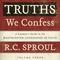 Truths We Confess: A Layman's Guide to the Westminster Confession of Faith (Volume 3) image