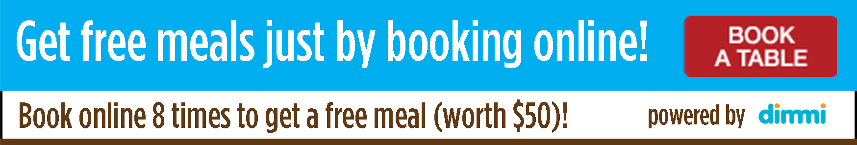 Book 8 times to get a free meal worth $50!  Find out how it works.