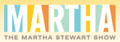 Martha Stewart Show