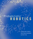 Probabilistic Robotics (Intelligent Robotics and Autonomous Agents)