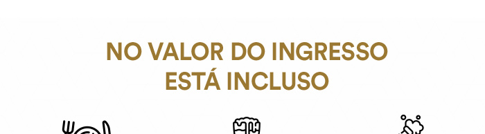 No valor do ingresso está incluso delicioso buffet para sua ceia, bebidas não alcoólicas, cerveja e uma garrafa de espumante cortesia a cada 2 adultos