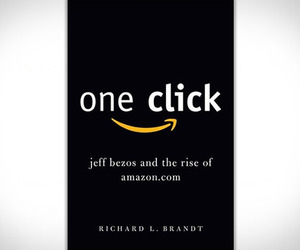 One Click | Jeff Bezos and the Rise of Amazon.com