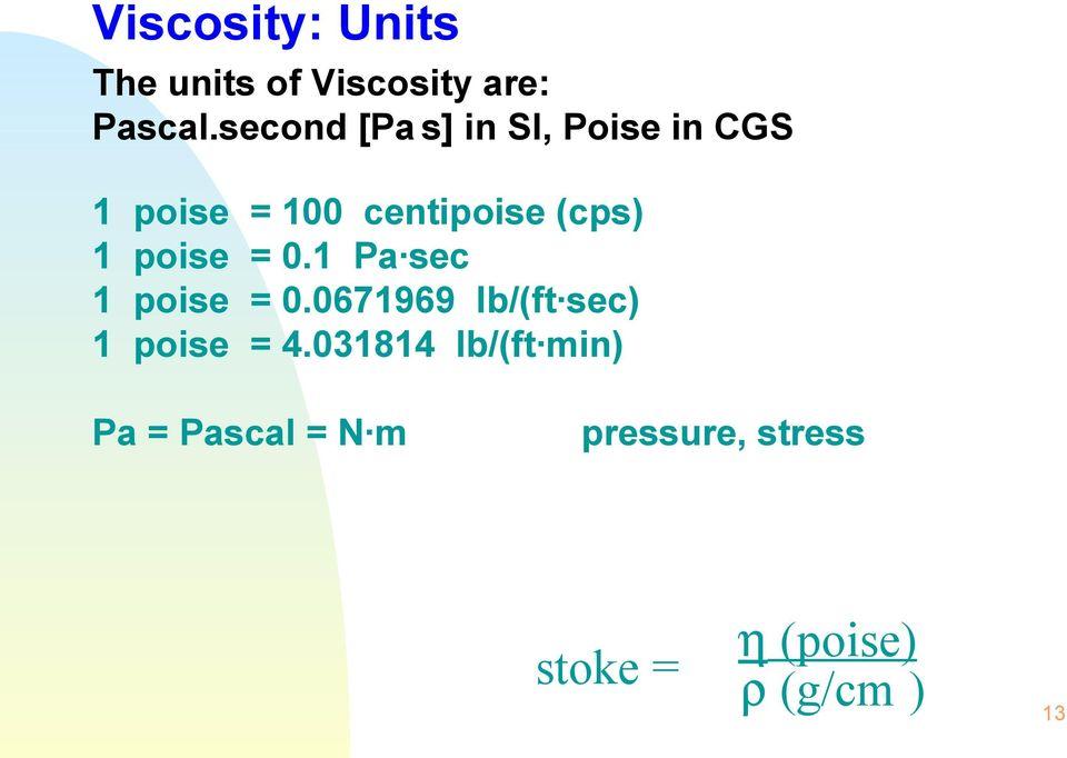 Explain the difference between poise and stoke.