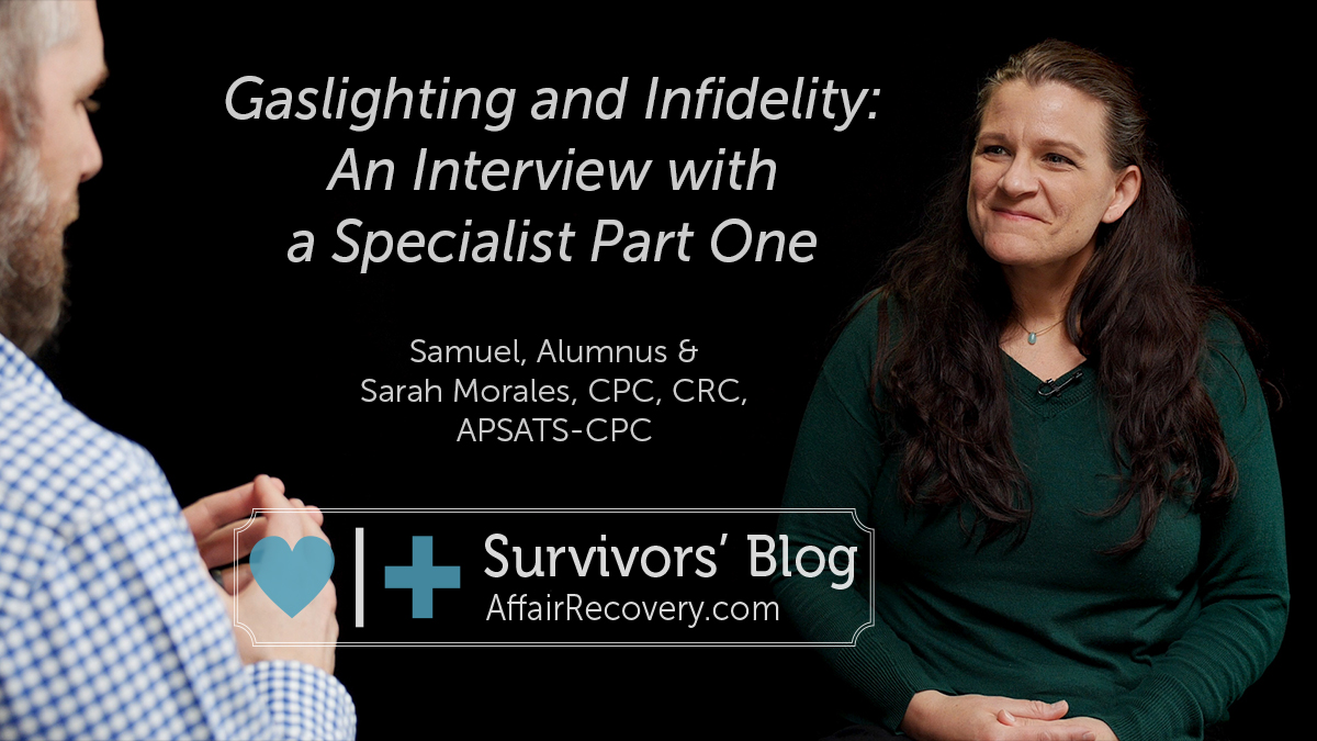 Gaslighting and Infidelity An Interview with a Specialist Part One