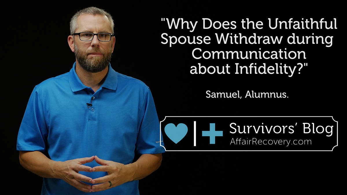 Why Does the Unfaithful Spouse Withdraw during Communication about ...