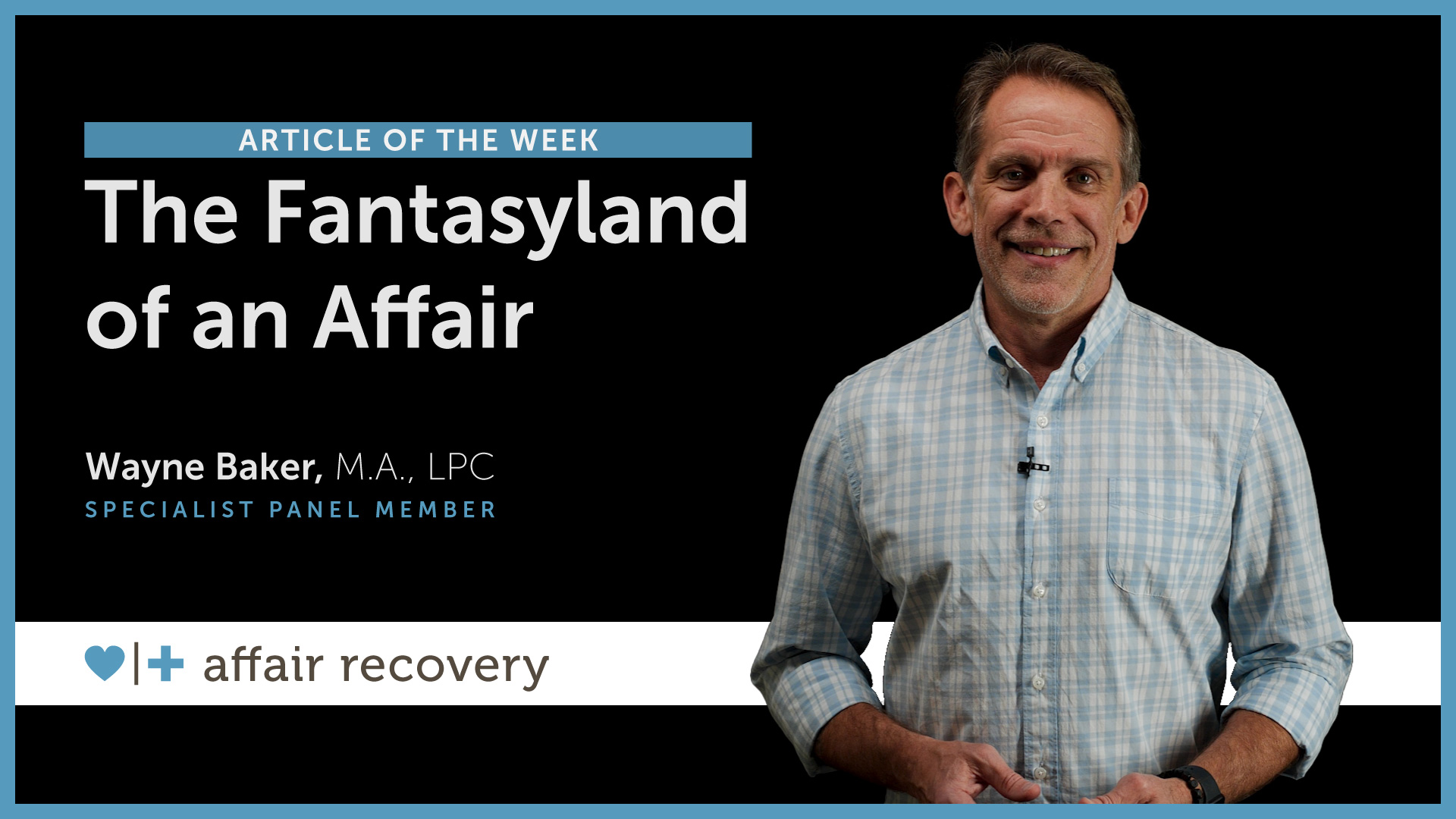 The Fantasyland of an Affair | Affair Recovery