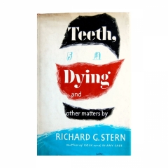 Teeth, Dying and Other Matters
