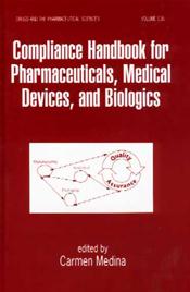 Compliance Handbook for Pharmaceuticals, Medical Devices, and Biologics