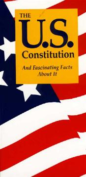 U.S. Constitution: And Fascinating Facts About It.