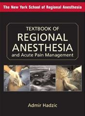 Textbook of Regional Anesthesia and Acute Pain Management