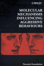 Molecular Mechanisms Influencing Aggressive Behaviours