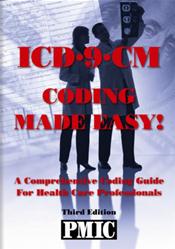 ICD-9-CM: Coding Made Easy! a Comprehensive Coding Guide for Health Care Professionals