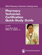 Pharmacy Technician Certification: Quick-Study Guide
