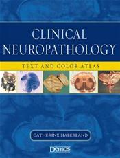 Clinical Neuropathology: Text and Color Atlas
