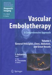 Vascular Embolotherapy: A Comprehensive Approach: General Principles, Chest, Abdomen, and Great Vessels