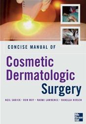 Concise Manual of Cosmetic Dermatologic Surgery