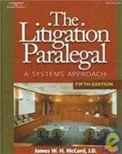 Litigation Paralegal: A Systems Approach. Textbook with Workbook